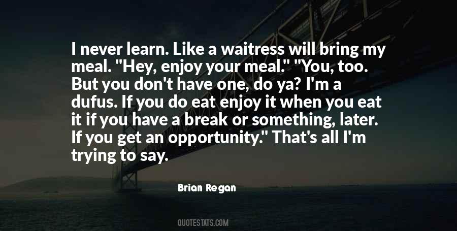 Never Break It Quotes #725675