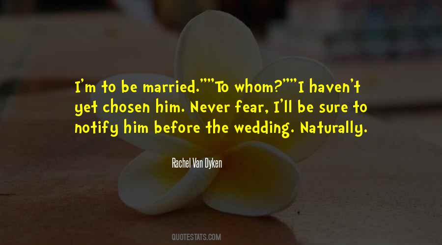 Wedding To Be Quotes #1196048