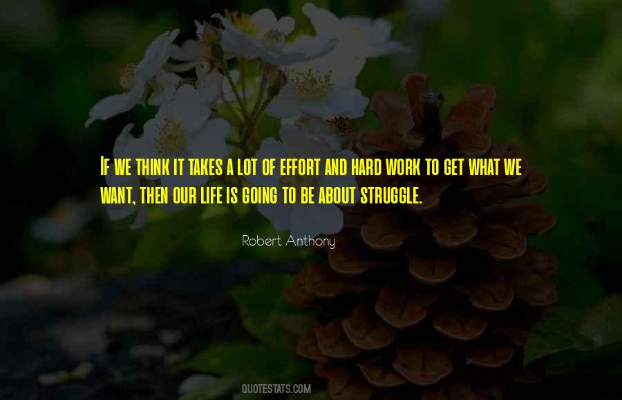What Is A Hard Life Quotes #1073155