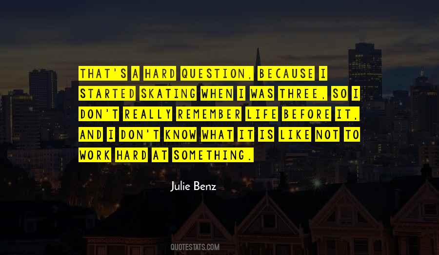 What Is A Hard Life Quotes #1205659