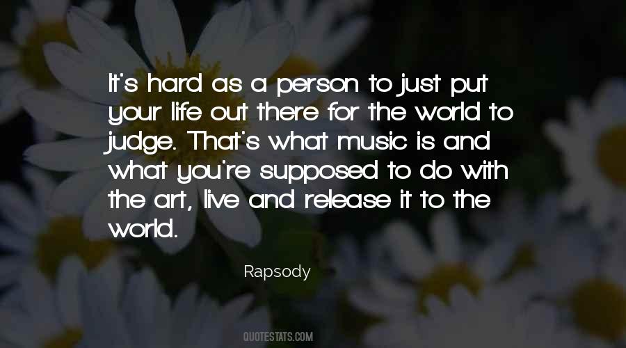 What Is A Hard Life Quotes #911836