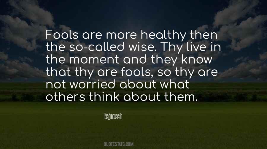 Not So Wise Quotes #831929