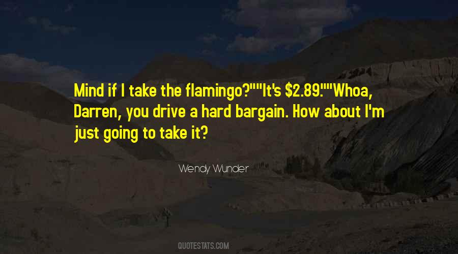 Flamingo Quotes #1190892