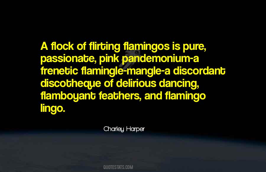 Flamingo Quotes #401052