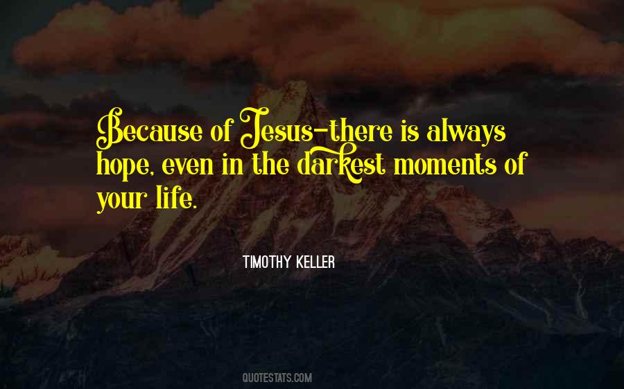 In The Darkest Moments Quotes #1309517