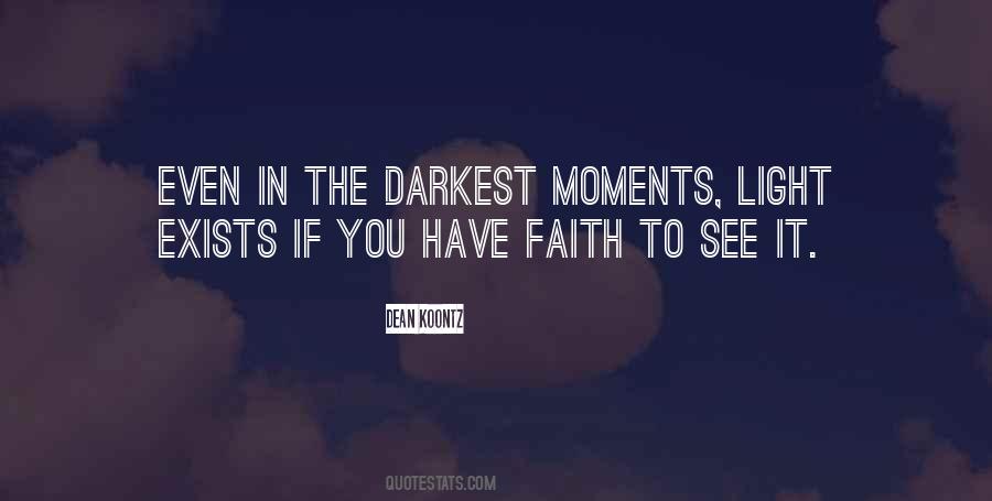 In The Darkest Moments Quotes #1340548