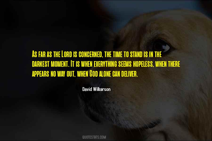 In The Darkest Moments Quotes #691499