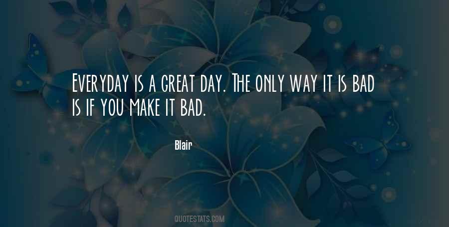 Make It A Great Day Quotes #1266515