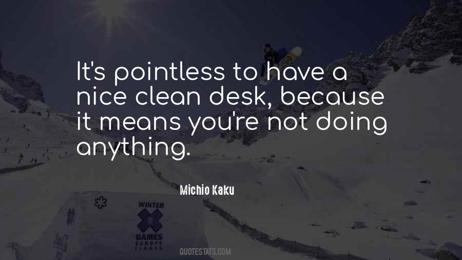 I Clean Up Nice Quotes #1418737