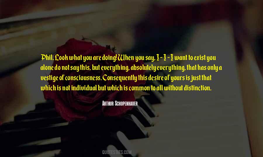 Do What You Want When You Want Quotes #156852