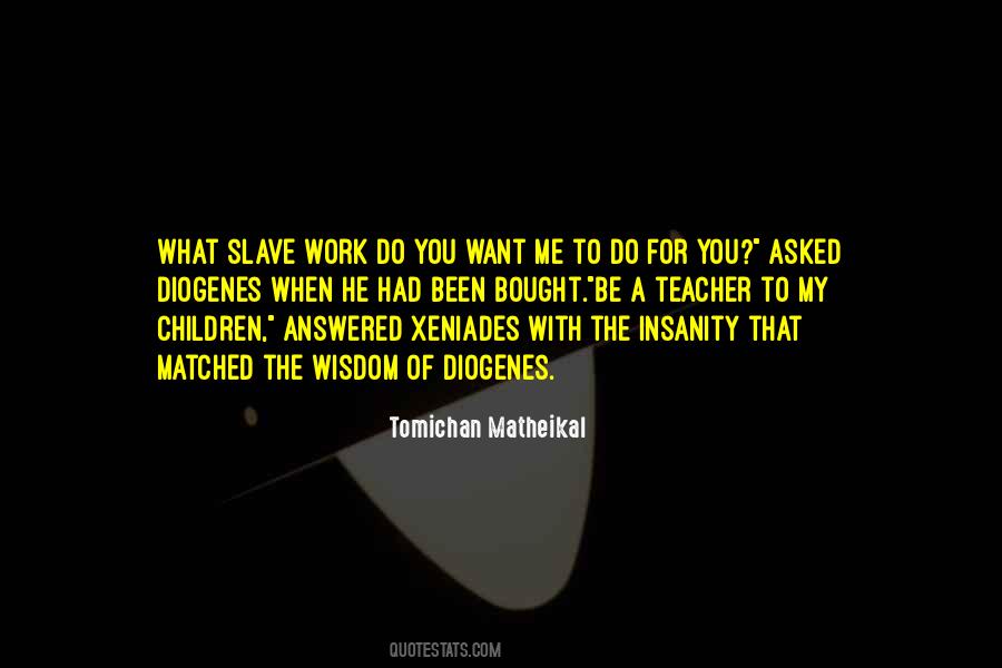 Do What You Want When You Want Quotes #165464