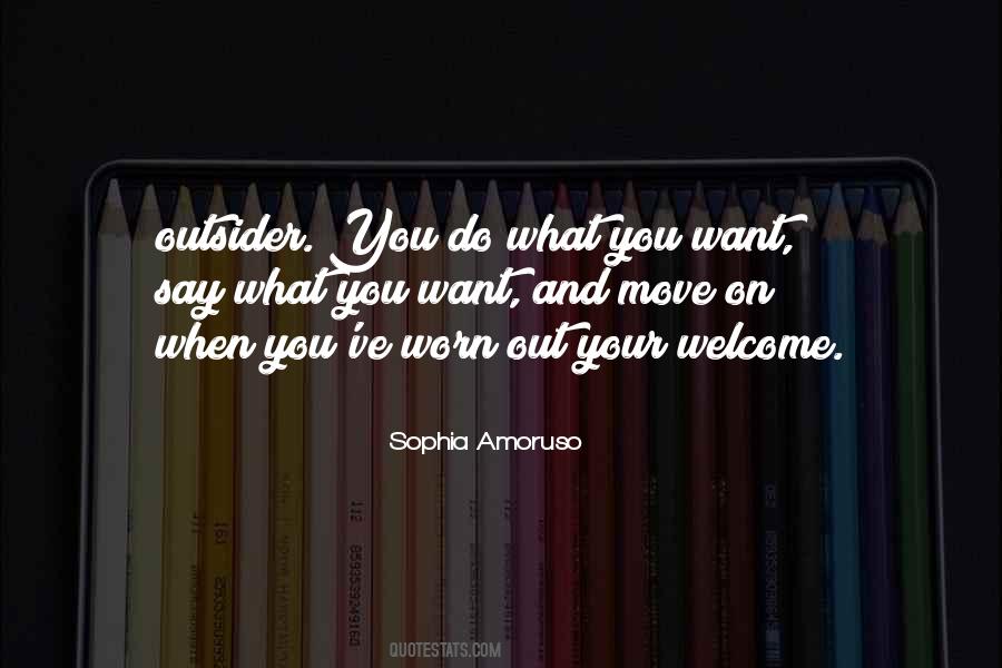Do What You Want When You Want Quotes #355755
