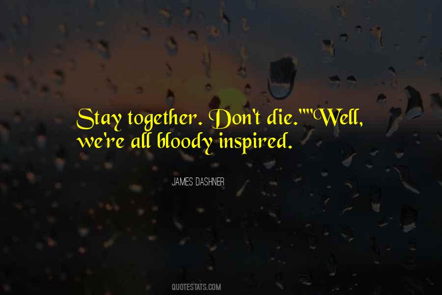 We Die Together Quotes #95164