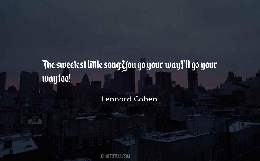 Go Your Way Quotes #1022220