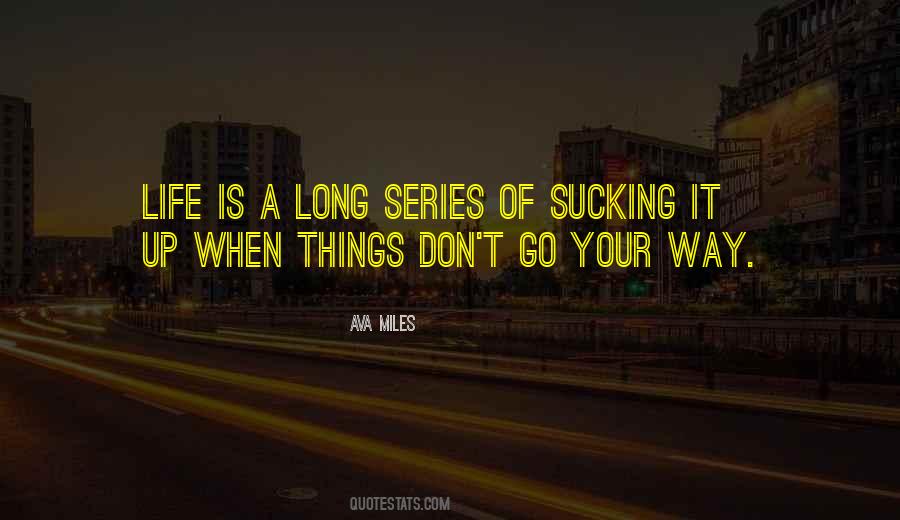 Go Your Way Quotes #1231319