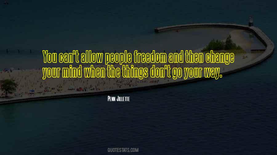 Go Your Way Quotes #1626211