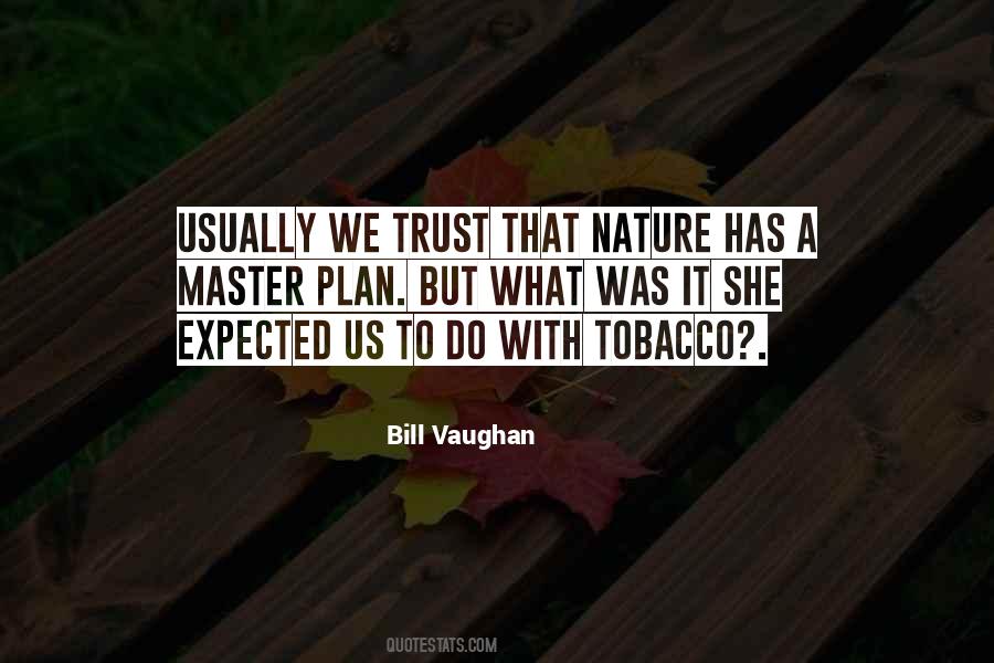Trust Nature Quotes #1244512