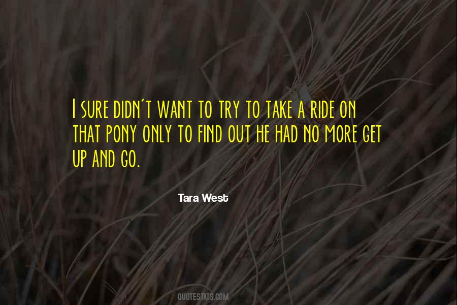 Want A Ride Quotes #1702317