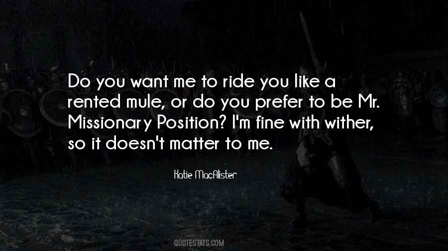 Want A Ride Quotes #963516