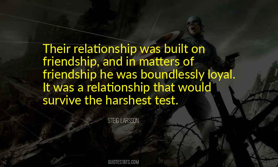 Loyal Relationship Quotes #1370795