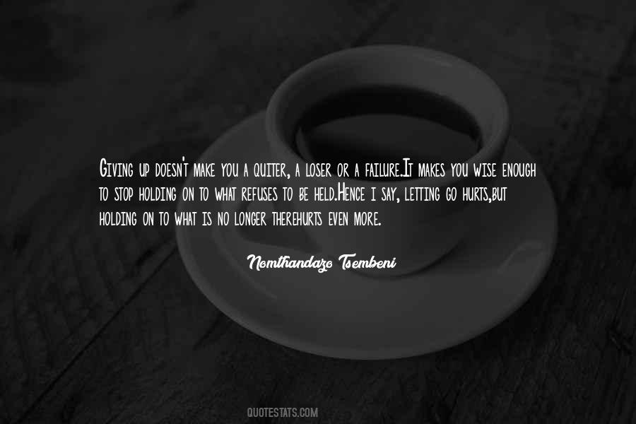 Stop Giving Up Quotes #1018789
