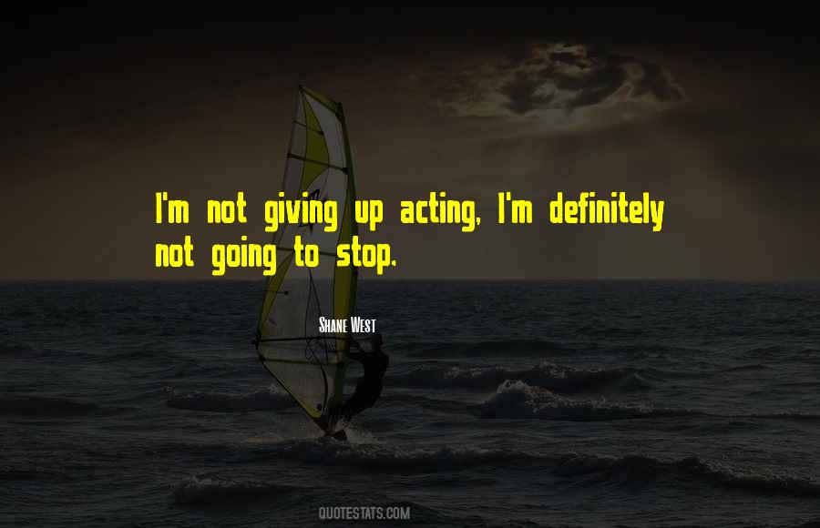 Stop Giving Up Quotes #212926