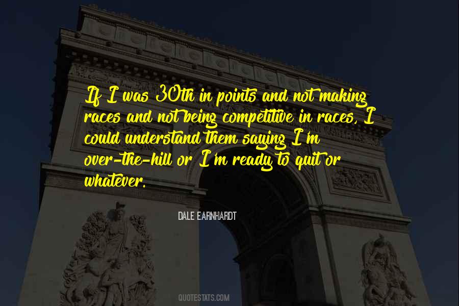 Quotes About Being Over The Hill #1766473