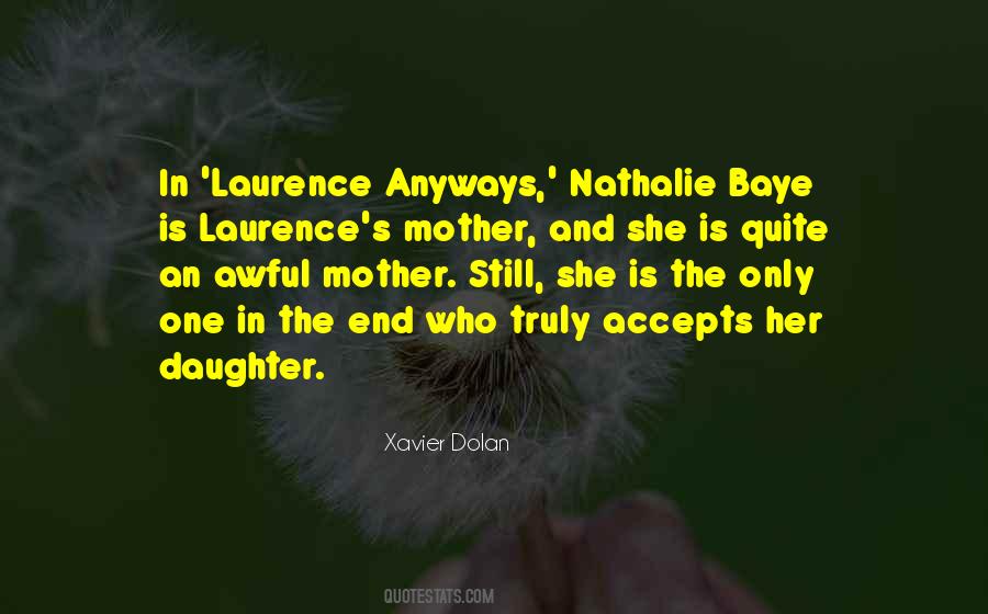 Mother And Only Daughter Quotes #1076431