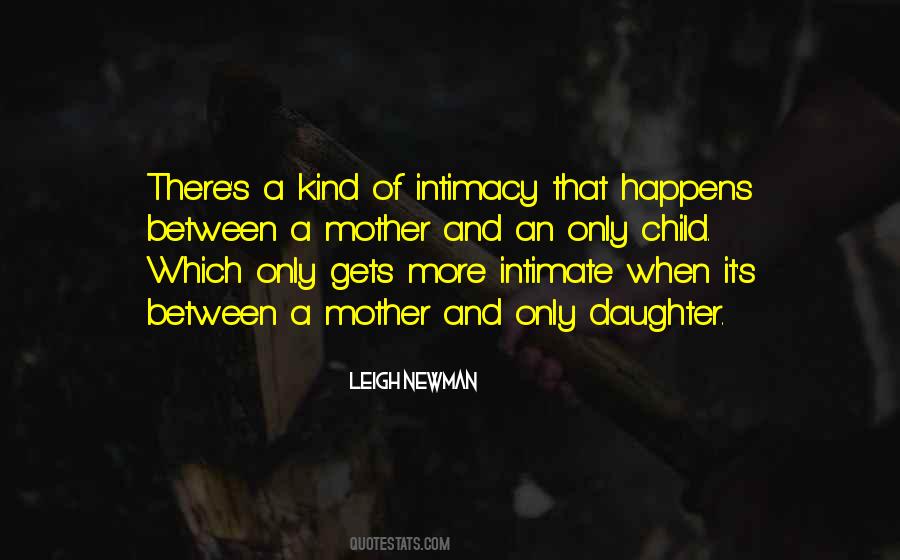 Mother And Only Daughter Quotes #1629049