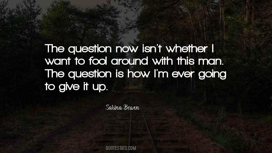 How To Give Up Quotes #1694765