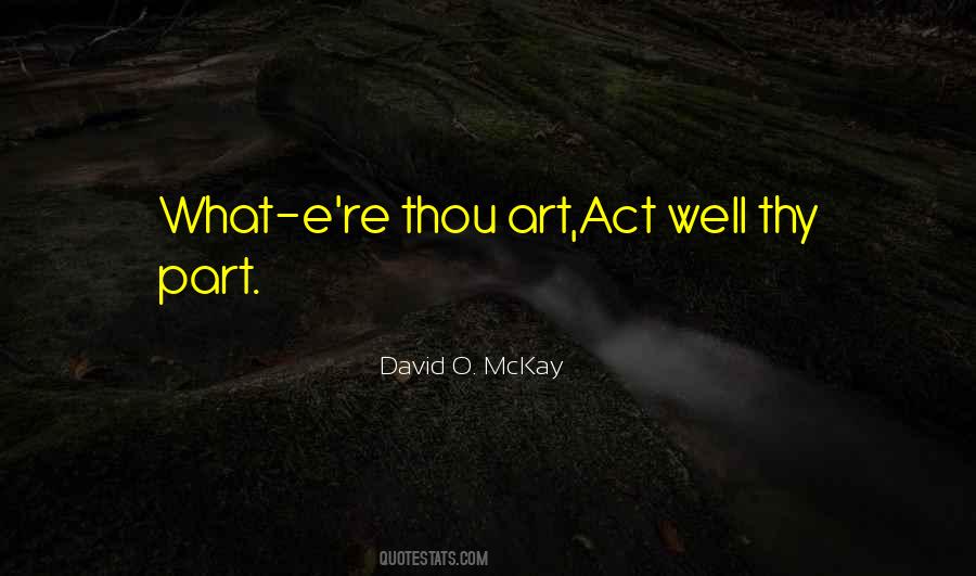 Act Well Thy Part Quotes #1789357 Act Well Thy Part Quotes #1789357