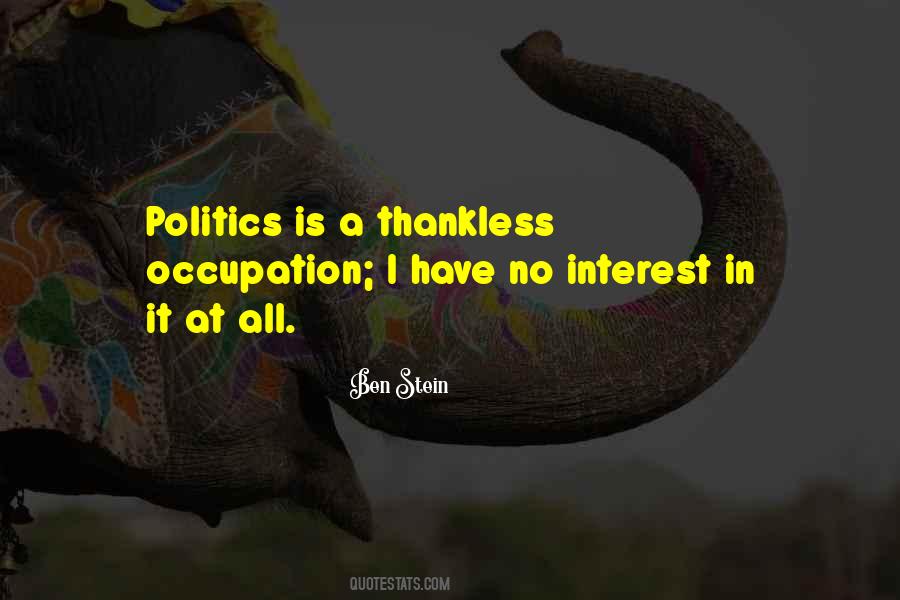 No Interest In Politics Quotes #373107