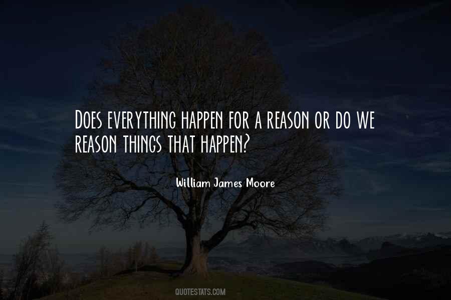 Does Everything Happen For A Reason Quotes #1285484