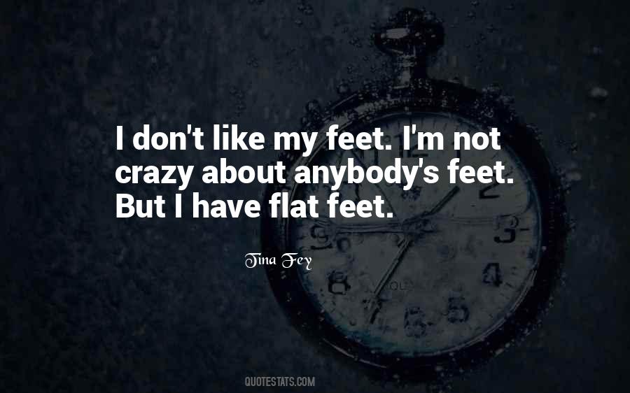 Flat Feet Quotes #987508