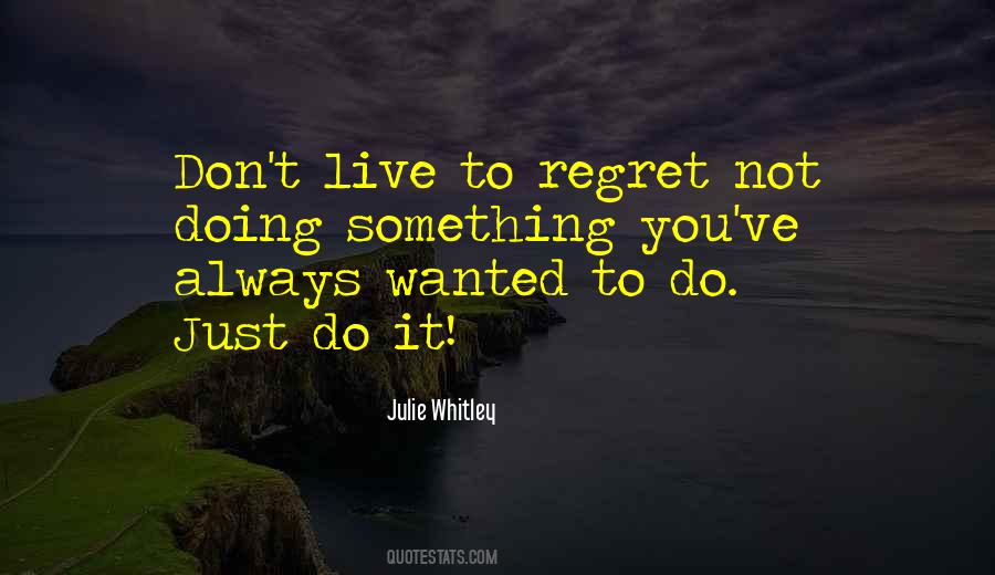 To Regret Quotes #1257240