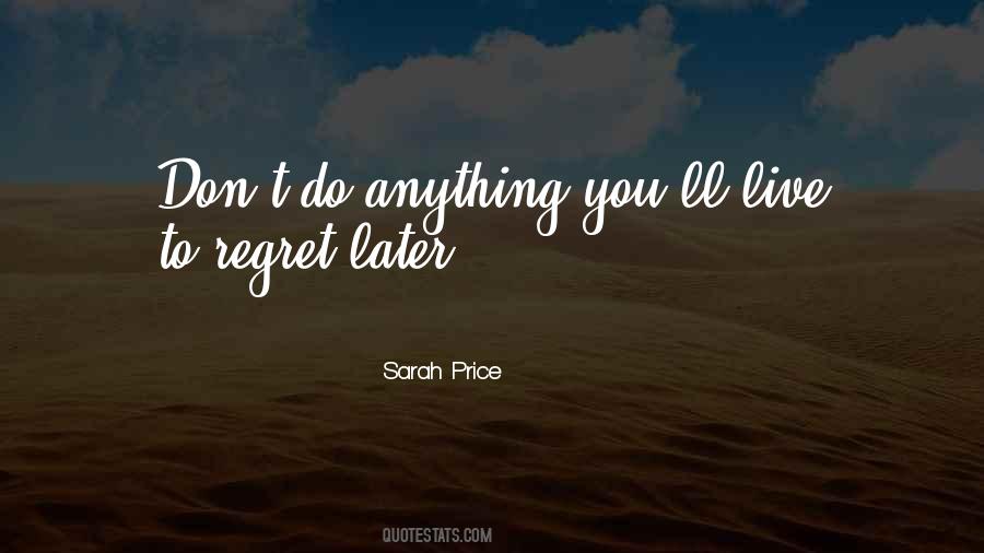 To Regret Quotes #1465369