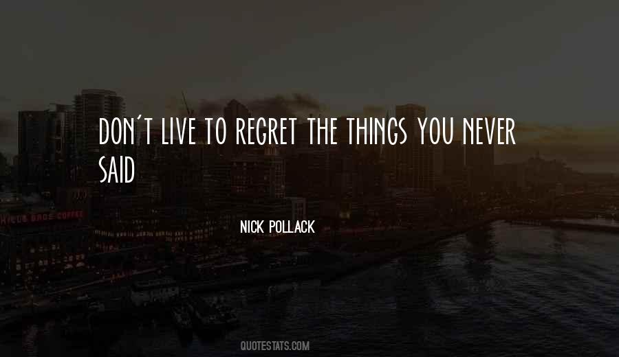To Regret Quotes #1814865
