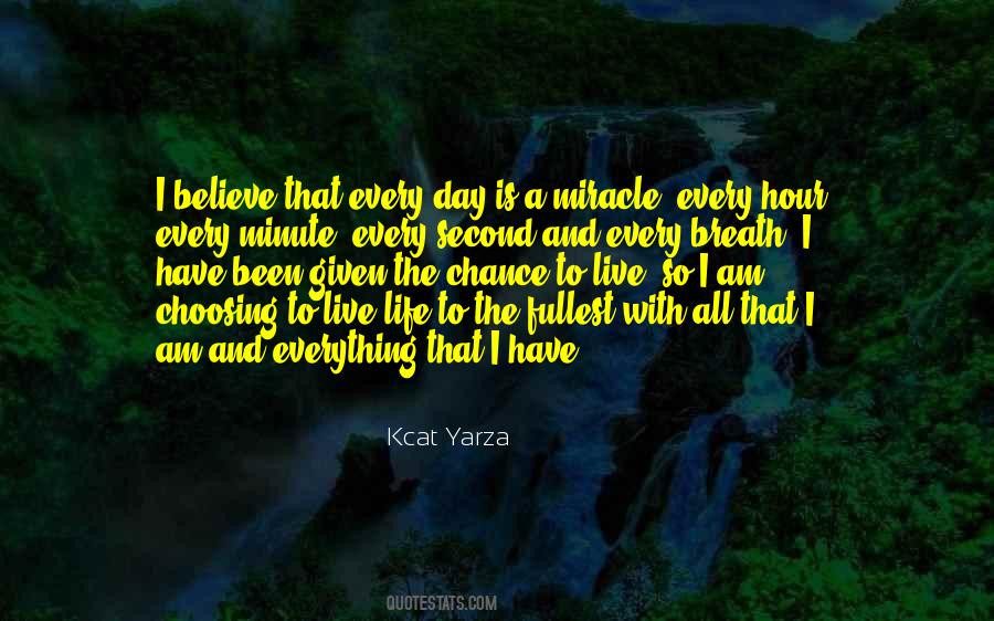 Every Day Is A Miracle Quotes #1395989