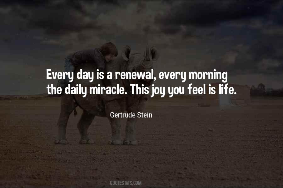 Every Day Is A Miracle Quotes #635074