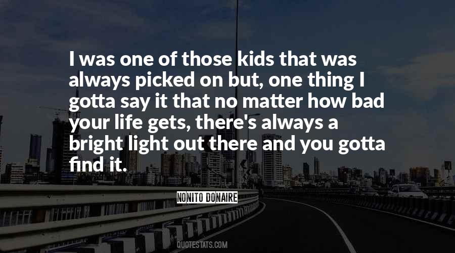 You Are The Light Of My Life Quotes #1877981