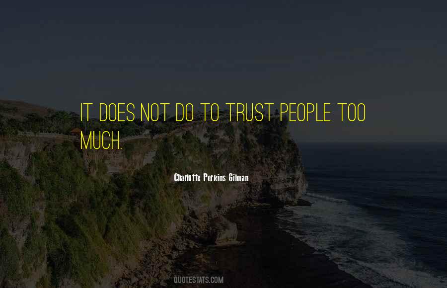 Trust People Quotes #1481767