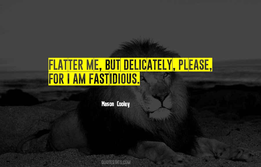 Flatter Quotes #312151 Flatter Quotes #312151