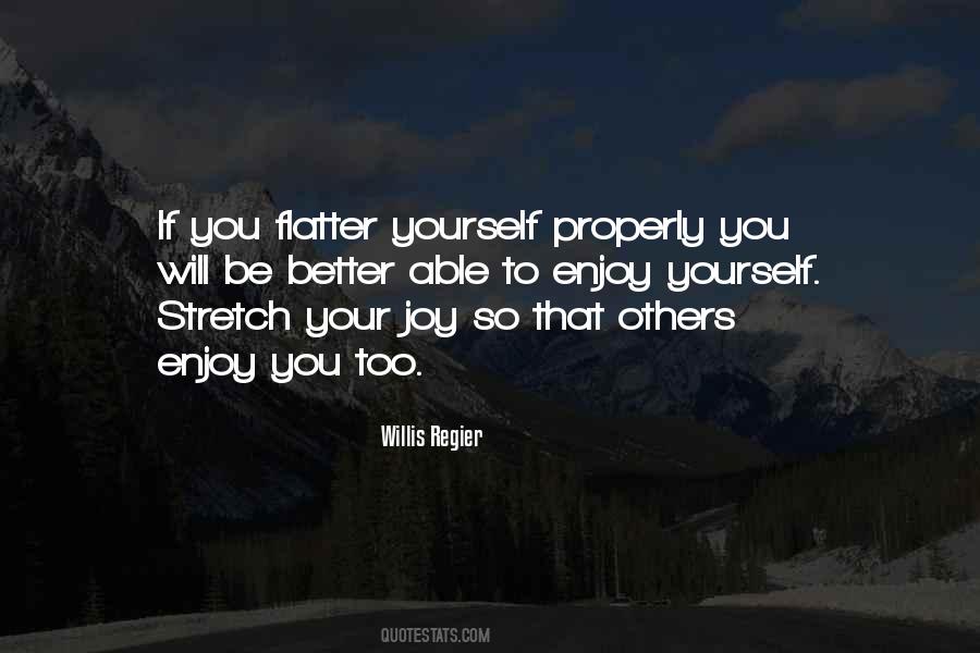 Flatter Quotes #696596 Flatter Quotes #696596