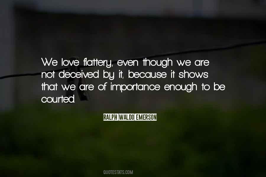 Flattery Love Quotes #533388