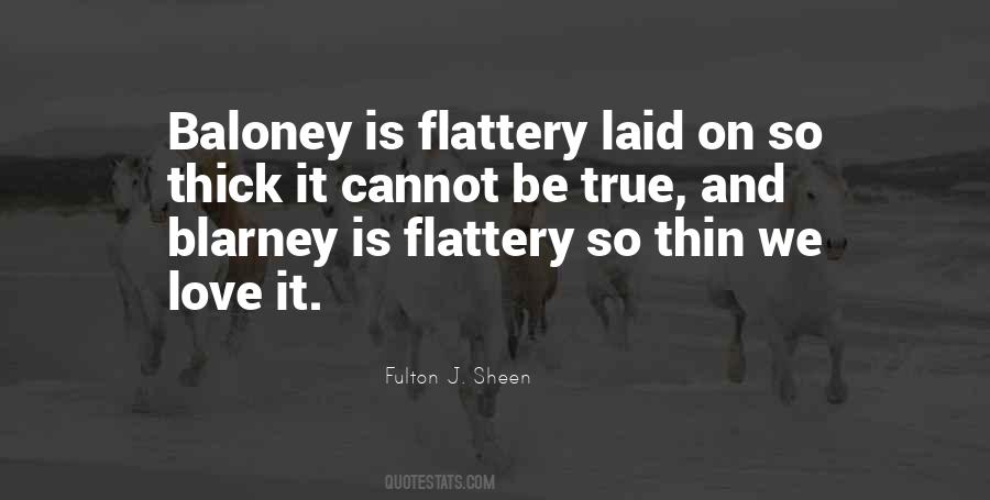 Flattery Love Quotes #558394
