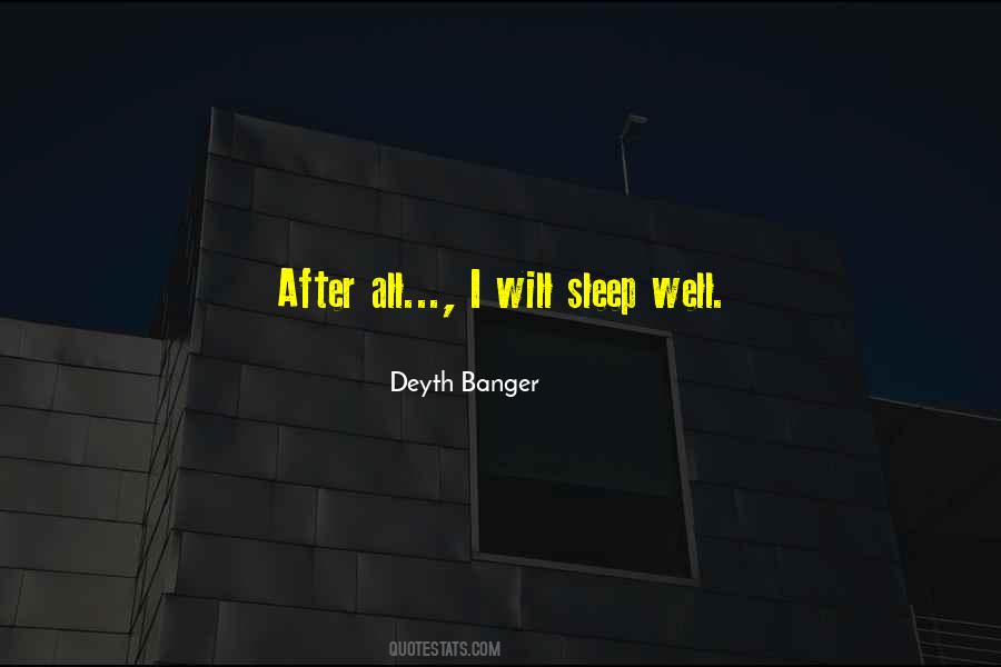I Sleep Well Quotes #1140843