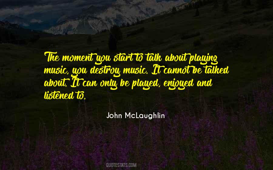 Cannot Be Played Quotes #723990