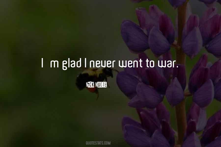 I Went To War Quotes #1861168