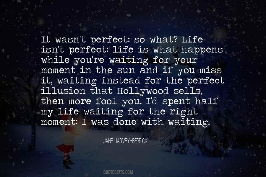 Perfect Is An Illusion Quotes #1787092
