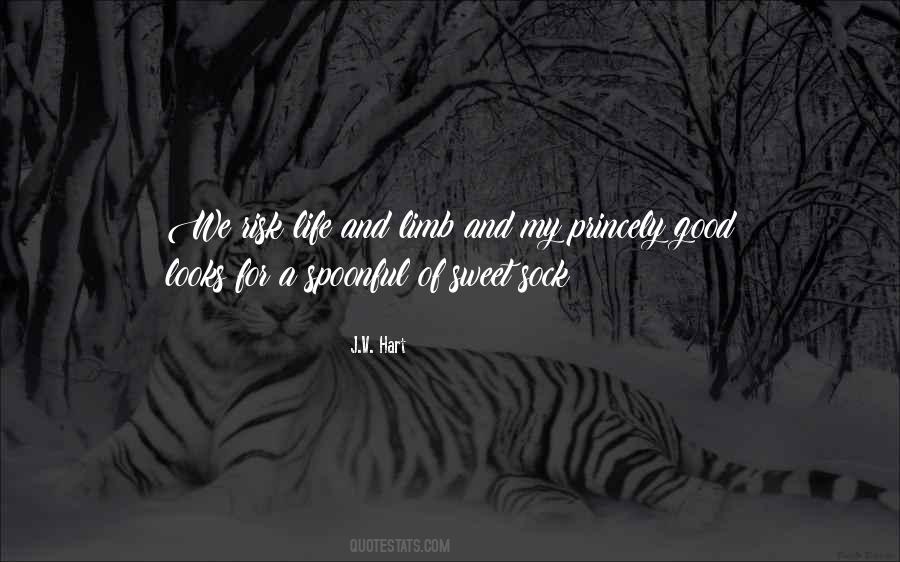 Risk Life And Limb Quotes #924740